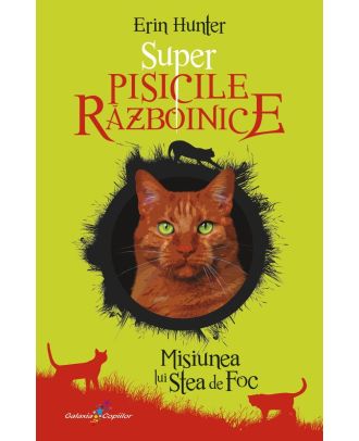 Super Pisicile Razboinice (vol. 1): Misiunea lui Stea de Foc