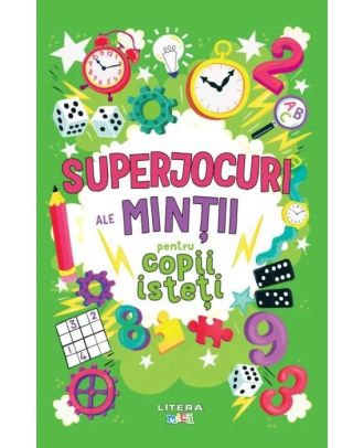 Superjocuri ale mintii pentru copii isteti