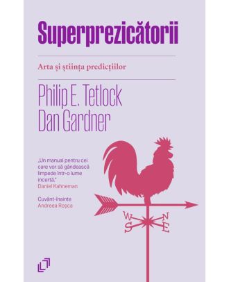 Superprezicatorii. Arta si stiinta predictiilor