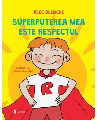Superputerea mea este respectul