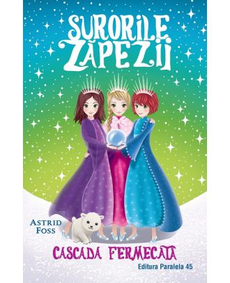 Surorile zăpezii (vol. 4): Cascada fermecată