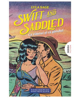 Swift and Saddled - Ca vântul şi ca gândul