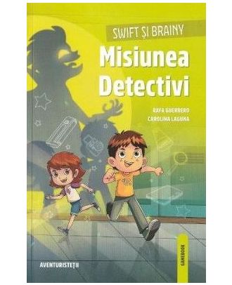 Swift și Brainy. Misiunea Detectivi