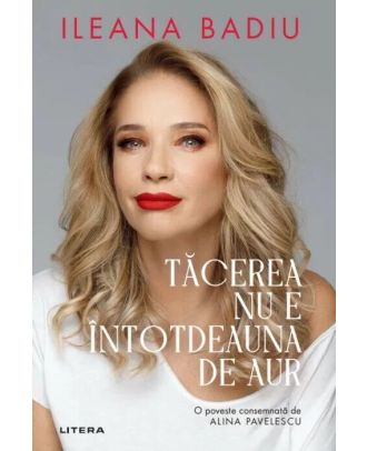 Tacerea nu este intotdeauna de aur