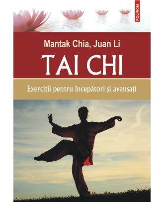 Tai chi. Exerciții pentru începători și avansați