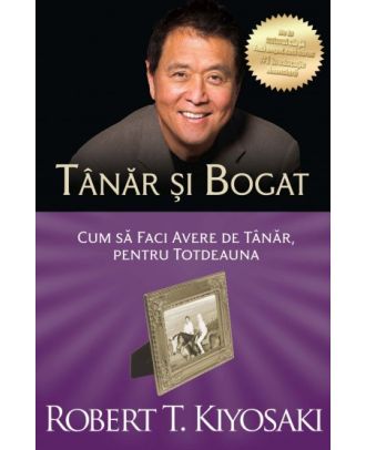 Tanar si bogat. Cum sa faci avere de tanar, pentru totdeauna