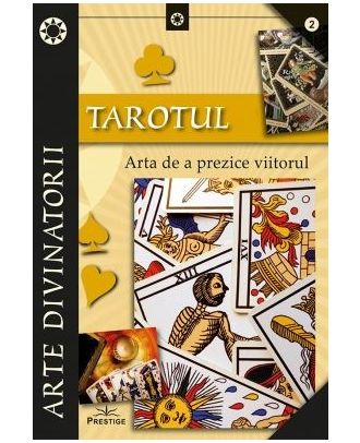 Tarotul. Arta de a prezice viitorul