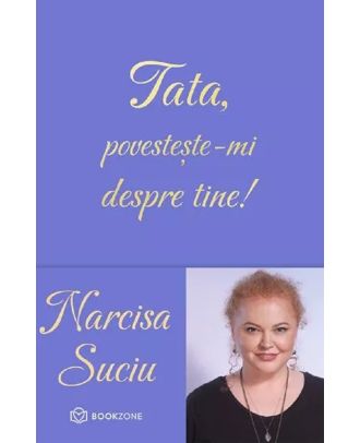 Tata, povesteste-mi despre tine!