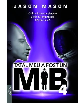 Tatal meu a fost un MIB (vol. 4)