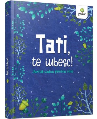Tati, te iubesc! Jurnal cadou pentru tine