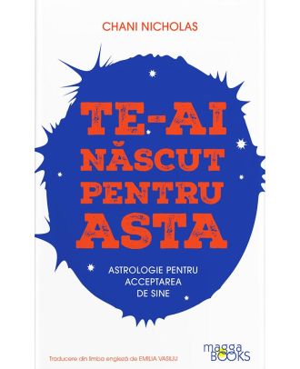 Te-ai nascut sa faci asta