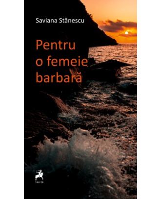 Pentru o femeie barbară