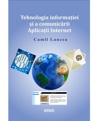 Tehnologia informației și a comunicării. Aplicații Internet