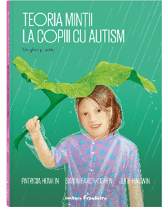 Teoria minții la copiii cu autism. Un ghid practic
