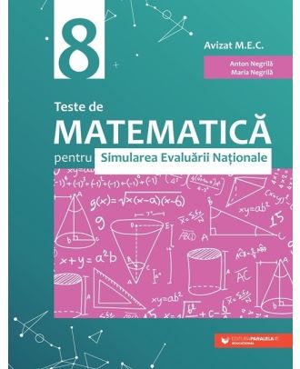 Teste de matematica pentru simularea Evaluarii Nationale. Clasa a VIII-a