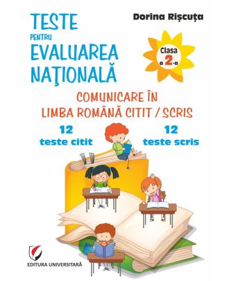 Teste pentru Evaluarea Naţională. Clasa a II-a. Comunicare în limba română citit/scris