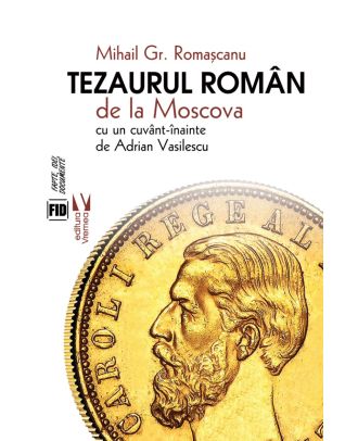 Tezaurul român de la Moscova