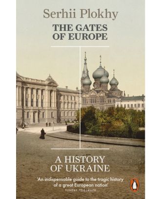 The Gates of Europe: A History of Ukraine