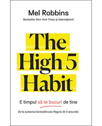 The High 5 Habit. E timpul să te bucuri de tine