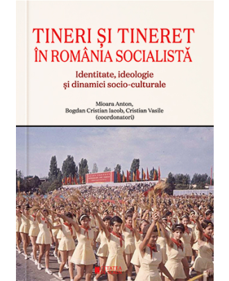 Tineri si tineret in Romania socialista