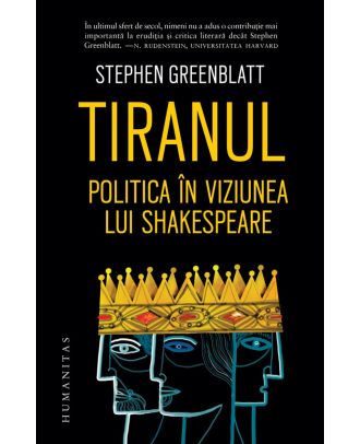 Tiranul. Politica în viziunea lui Shakespeare