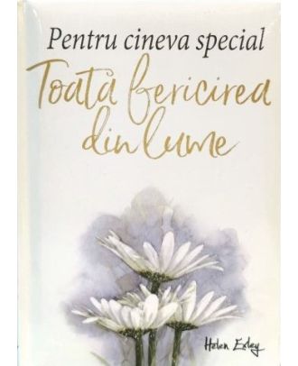 Toata fericirea din lume