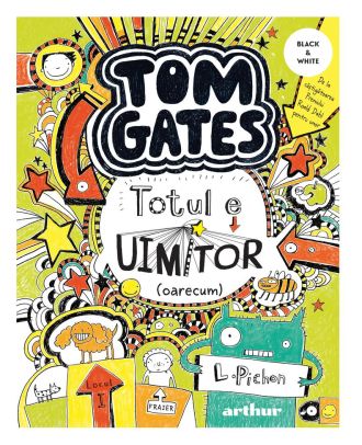 Tom Gates. Totul e uimitor (oarecum) (Tom Gates, vol. 3)
