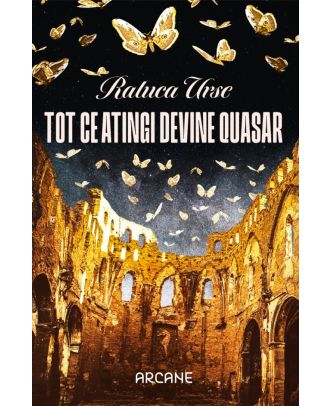 Tot ce atingi devine quasar