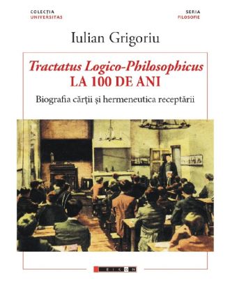 Tractatus Logico-Philosophicus la 100 de ani
