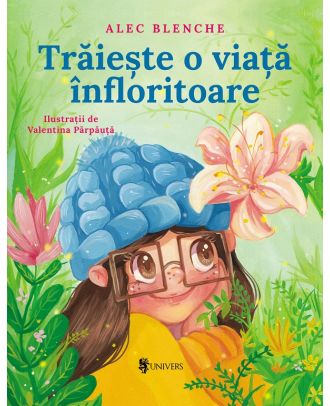 Traieste o viata infloritoare