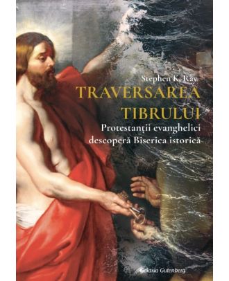 Traversarea Tibrului. Protestanții evanghelici descoperă Biserica istorică