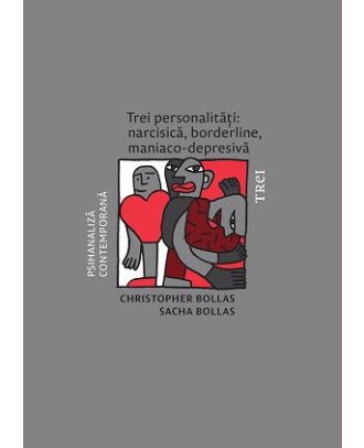 Trei personalități: narcisică, borderline, maniaco-depresivă