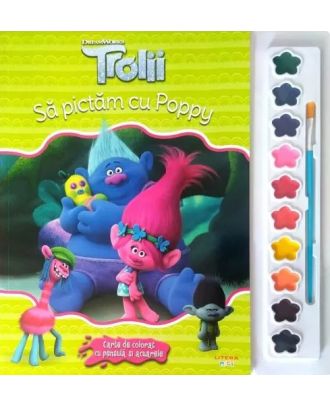 Trolii. Sa pictam cu Poppy