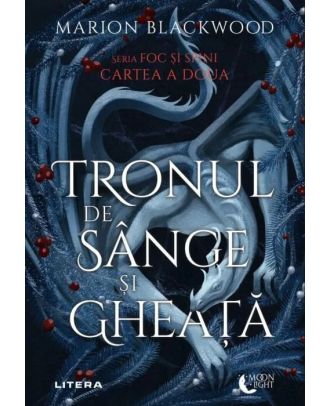 Tronul de sange si gheata (seria Foc si Spini, carteaa II-a)