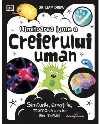 Uimitoarea lume a creierului uman