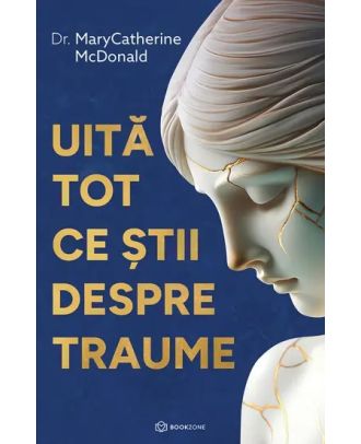 Uită tot ce știi despre traume