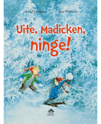 Uite, Madicken, ninge!