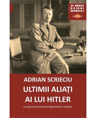 Ultimii aliati ai lui Hitler