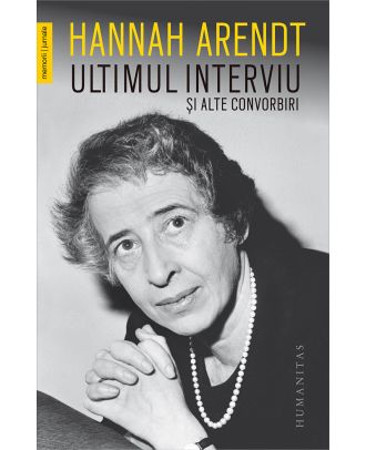 Ultimul interviu și alte convorbiri