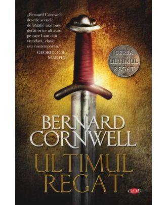 Ultimul regat (seria Ultimul regat, vol. I)