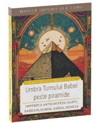 Umbra Turnului Babel peste piramide