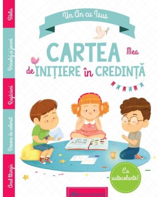 Un an cu Isus. Cartea mea de inițiere în credință