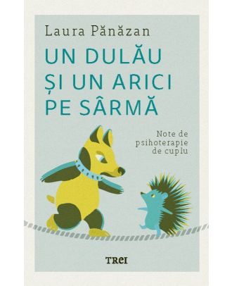 Un dulău și un arici pe sârmă. Note de psihoterapie de cuplu
