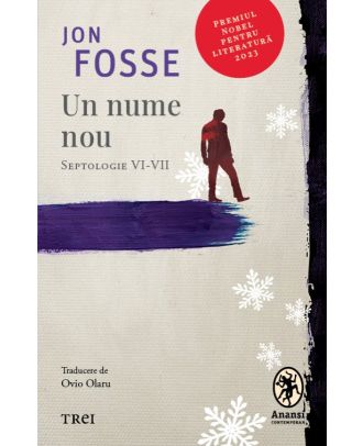 Un nume nou. Septologie VI-VII