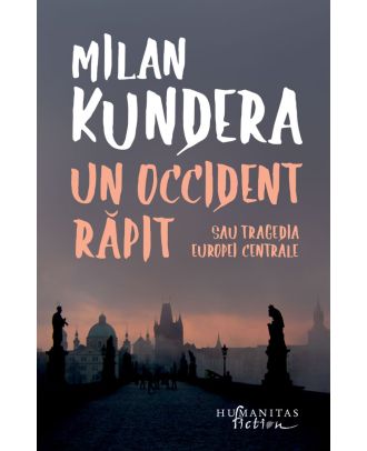 Un Occident răpit sau Tragedia Europei Centrale