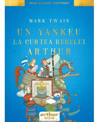 Un yankeu la curtea regelui Arthur
