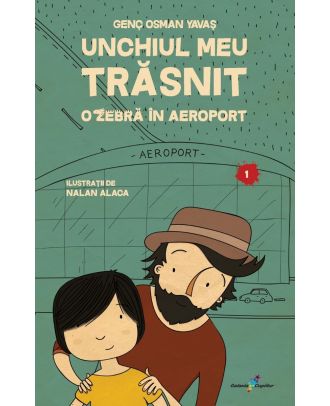 Unchiul meu trăsnit (vol. 1): O zebră în aeroport