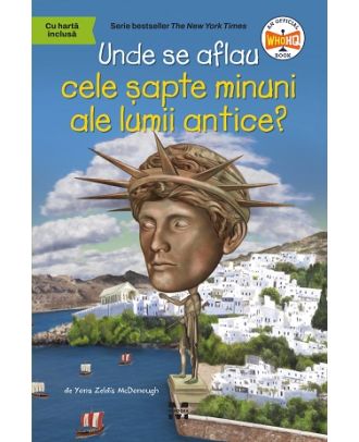 Unde se aflau cele șapte minuni ale lumii antice?
