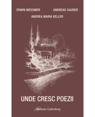 Unde cresc poezii - lirică elveţiană de expresie germană