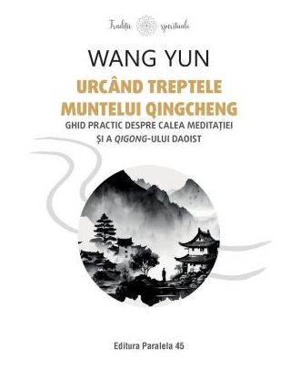 Urcând treptele muntelui Qingcheng